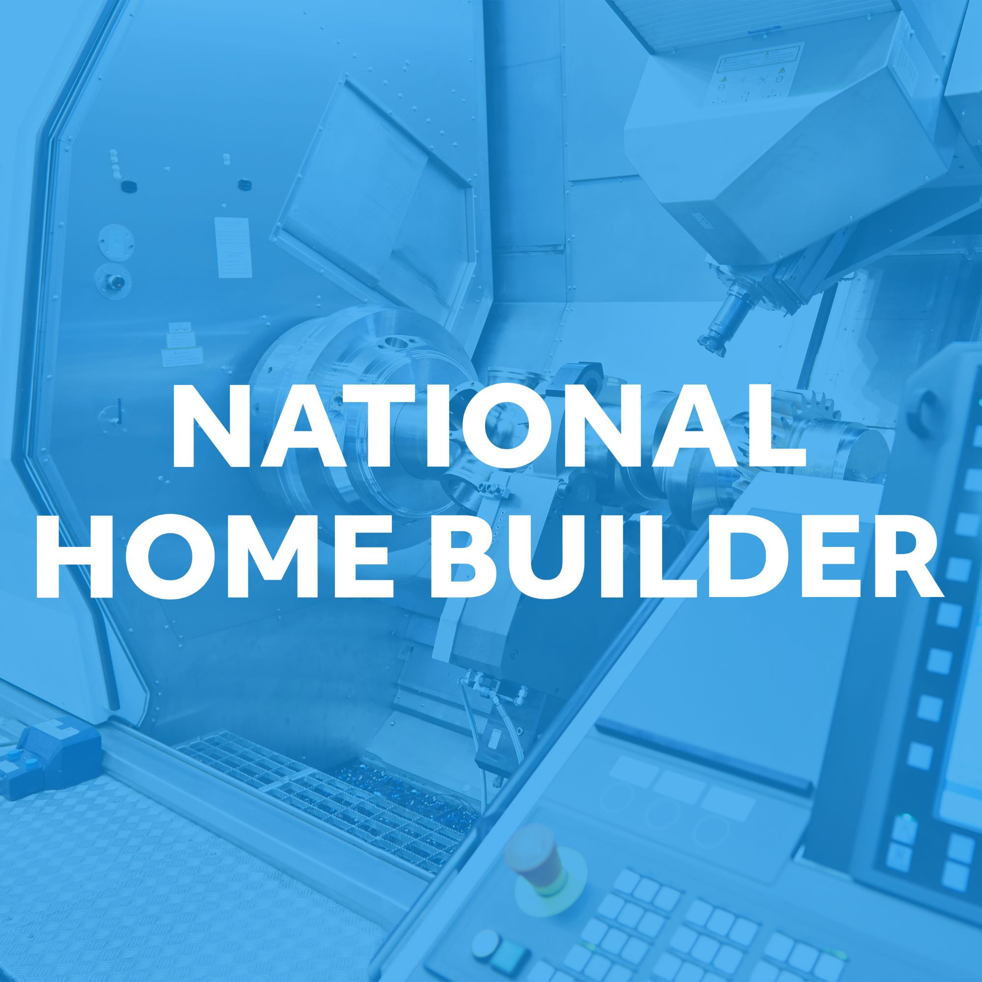 Manufacturing #004 - National Home Builder