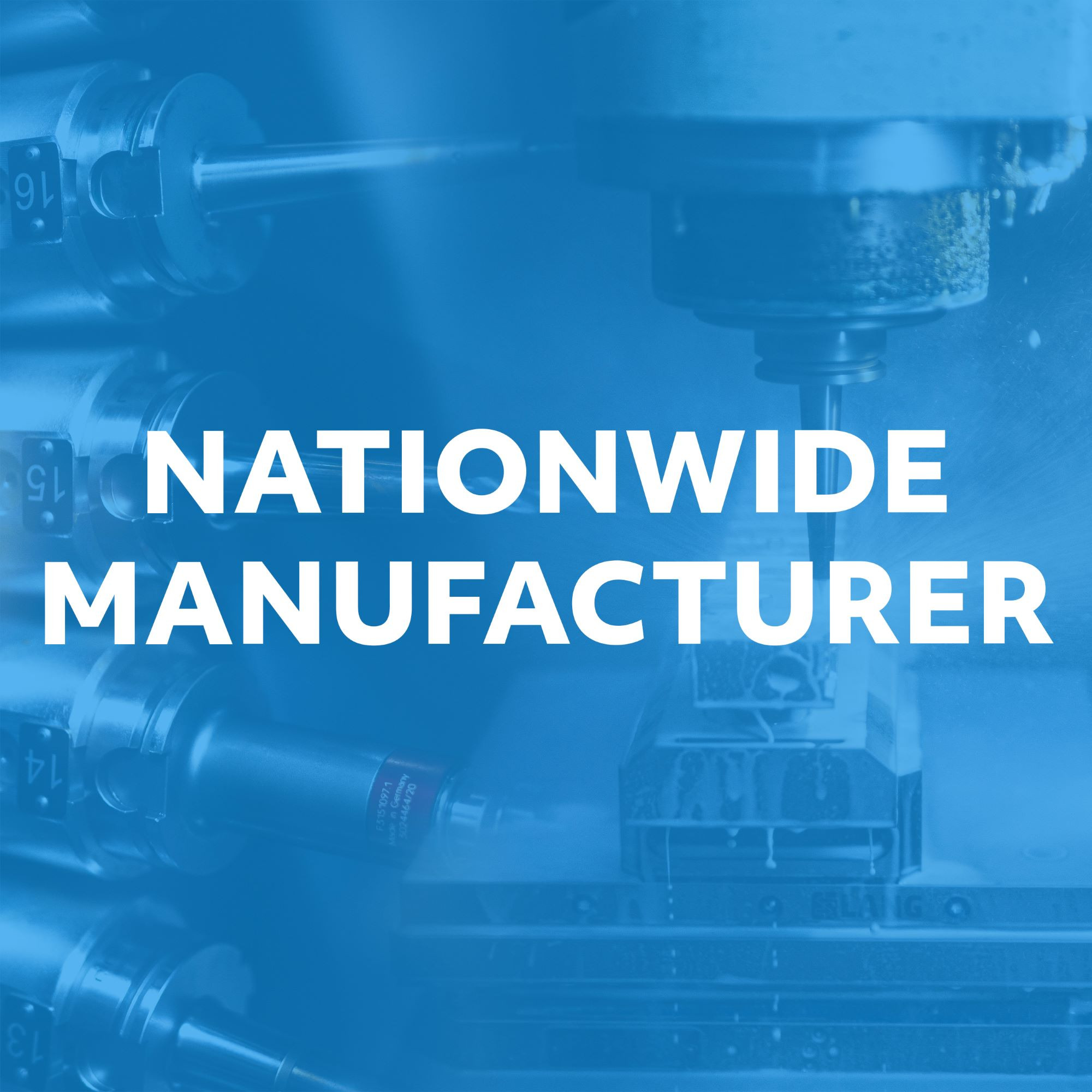 Manufacturing #001 - Nationwide Manufacturer